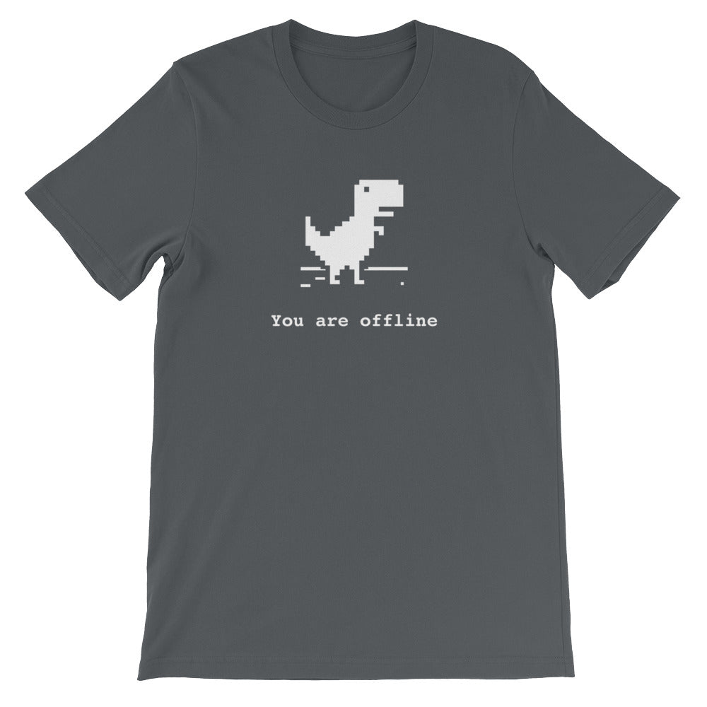 You Are Offline T-Shirt