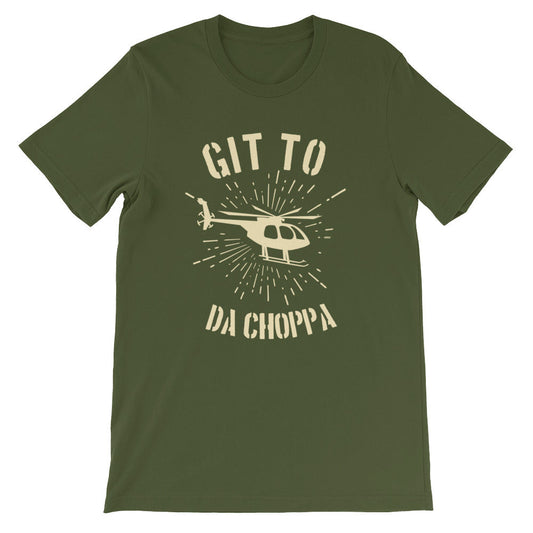 Git To Da Choppa T-Shirt