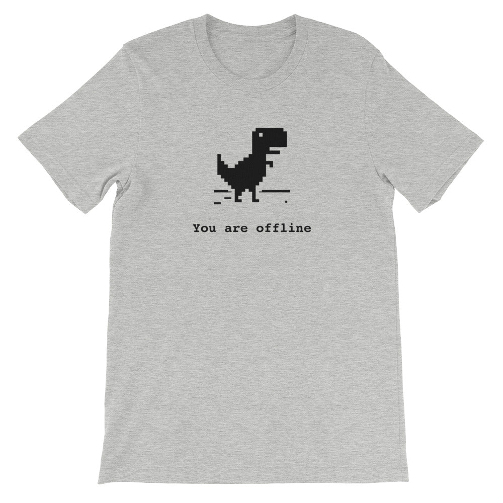 You Are Offline T-Shirt